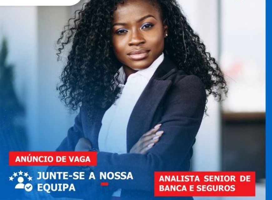 VAGA – ANALISTA SENIOR DE BANCA E SEGUROS 