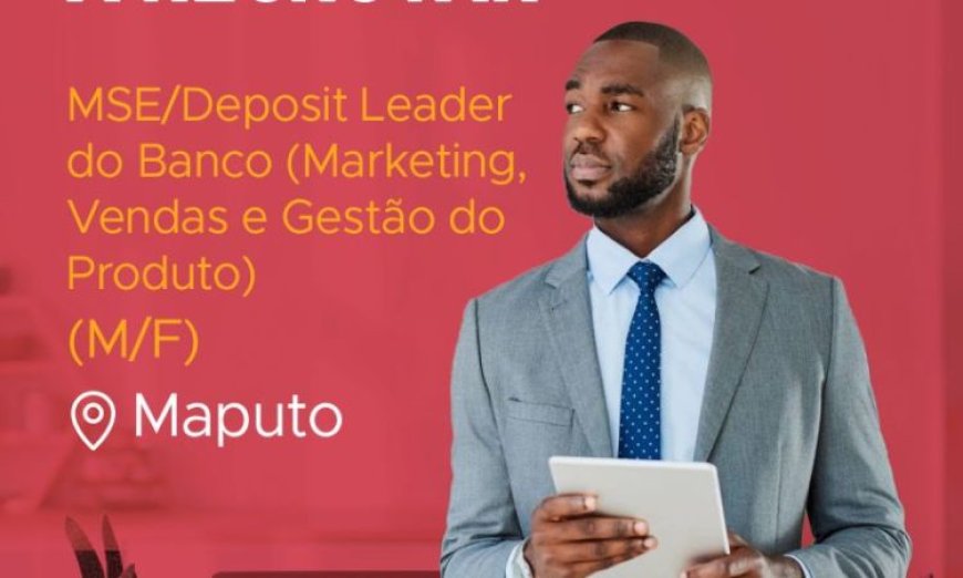 Vaga – MSE/Deposit Leader do Banco (Marketing, Vendas e Gestão do Produto)