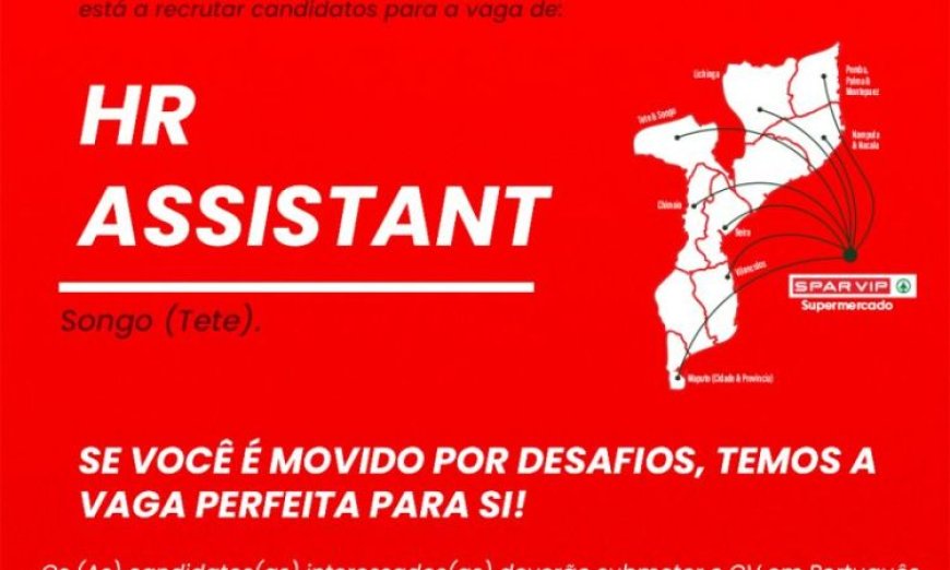 Vaga – Assistente de Recursos Humanos – Songo (Tete)